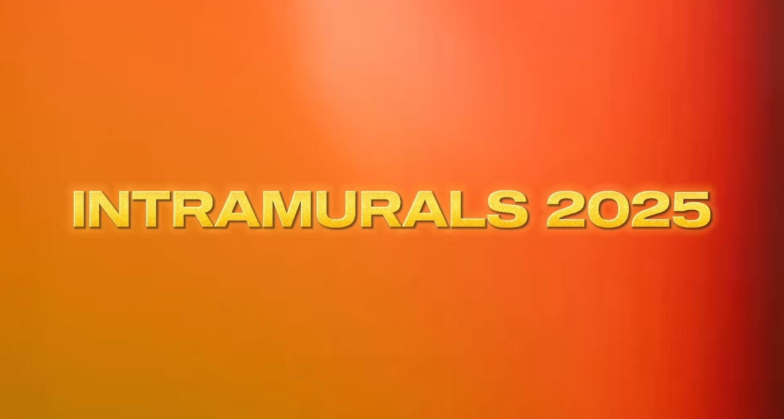 INTRAMURALS 2025